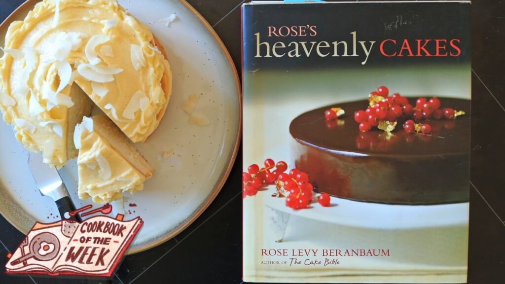 My Cookbook of the Week: 'Rose's Heavenly Cakes'