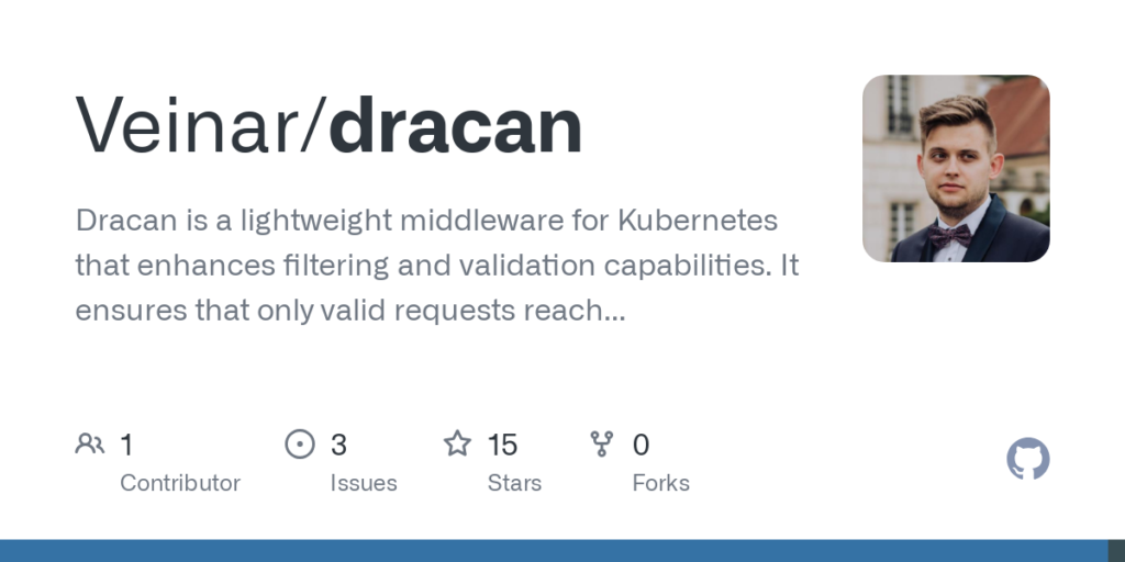 GitHub - Veinar/dracan: Dracan is a lightweight middleware for Kubernetes that enhances filtering and validation capabilities. It ensures that only valid requests reach your applications, featuring HTTP method filtering, JSON validation, Header validation and request limiting. Looking for first potential users to get feedback as well as active maintainers