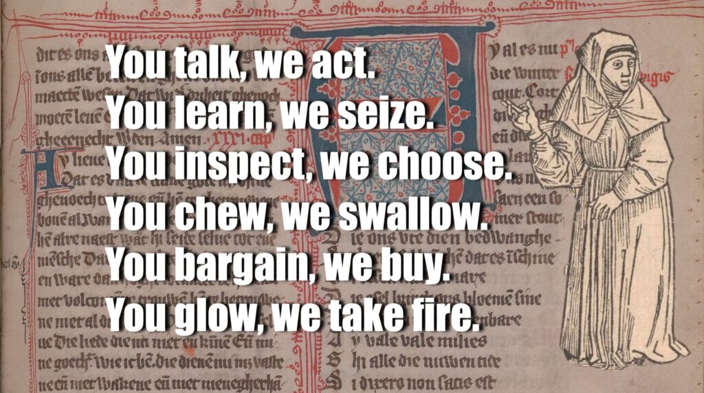 ‘You Talk, We Act’: A Remarkable Dialogue from the Middle Ages