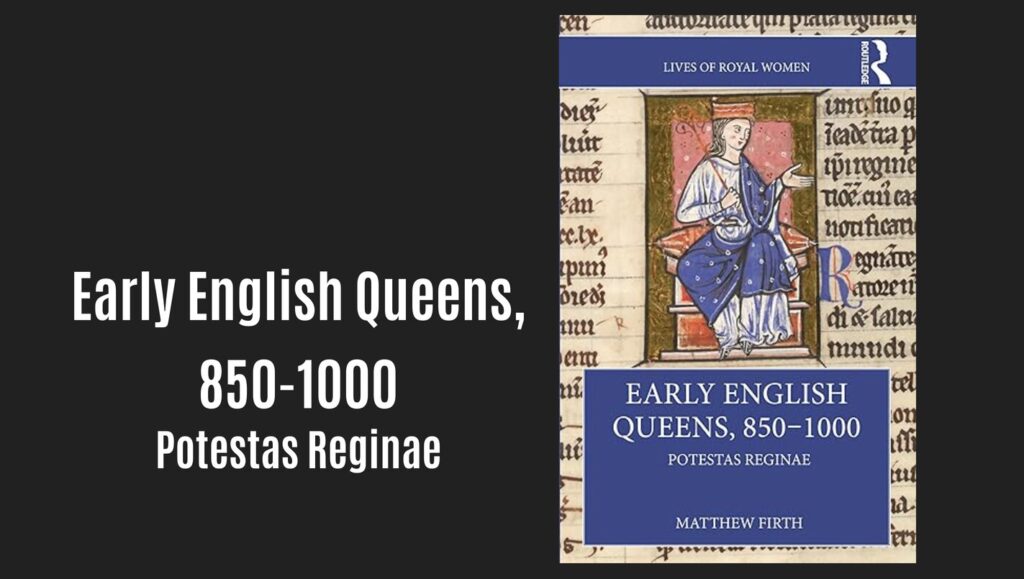 New Medieval Books: Early English Queens, 850-1000