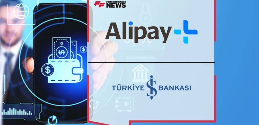 İşbank expands partnership with Alipay+