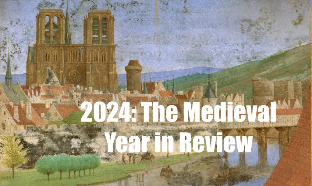 2024: The Medieval Year in Review