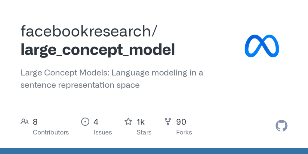 facebookresearch/large_concept_model: Large Concept Models: Language modeling in a sentence representation space